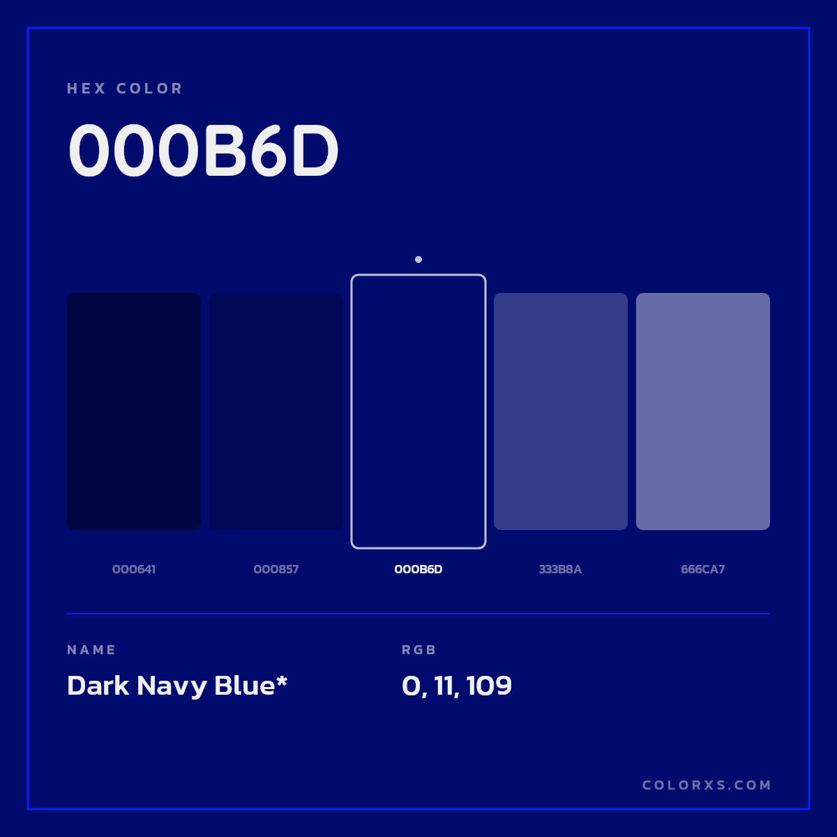 #000B6D hex color. RGB, RYB, CMYK, HSL, HSV codes and color conversions. Matching color names, palettes, paints.