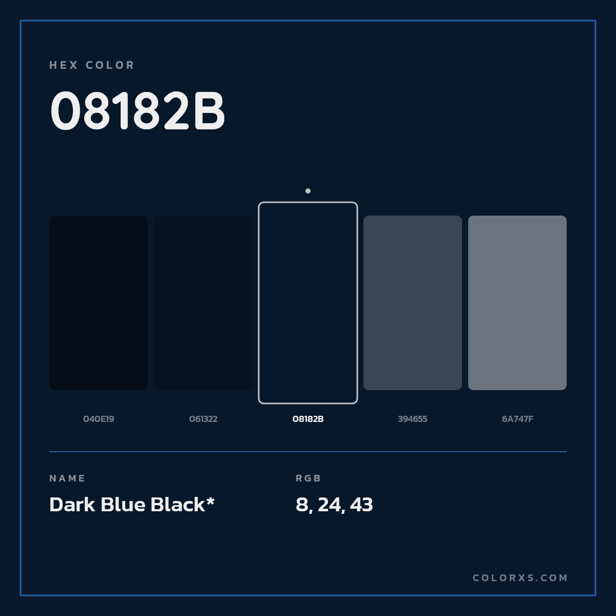 #08182B hex color. RGB, RYB, CMYK, HSL, HSV codes and color conversions. Matching color names, palettes, paints.