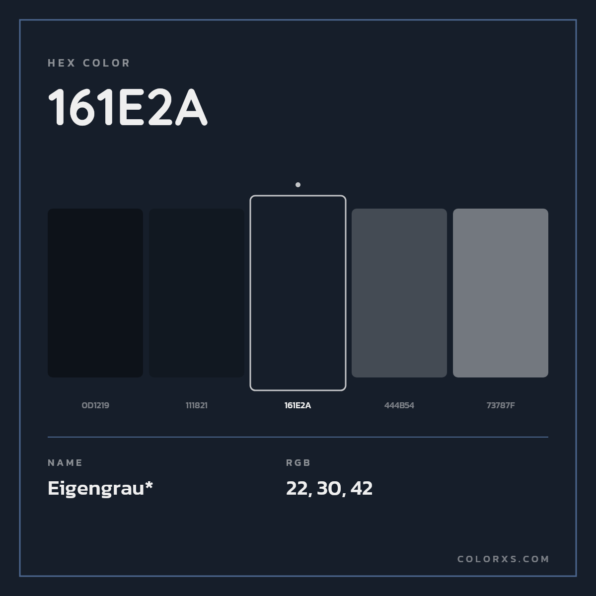 #161E2A hex color. RGB, RYB, CMYK, HSL, HSV codes and color conversions. Matching color names, palettes, paints.