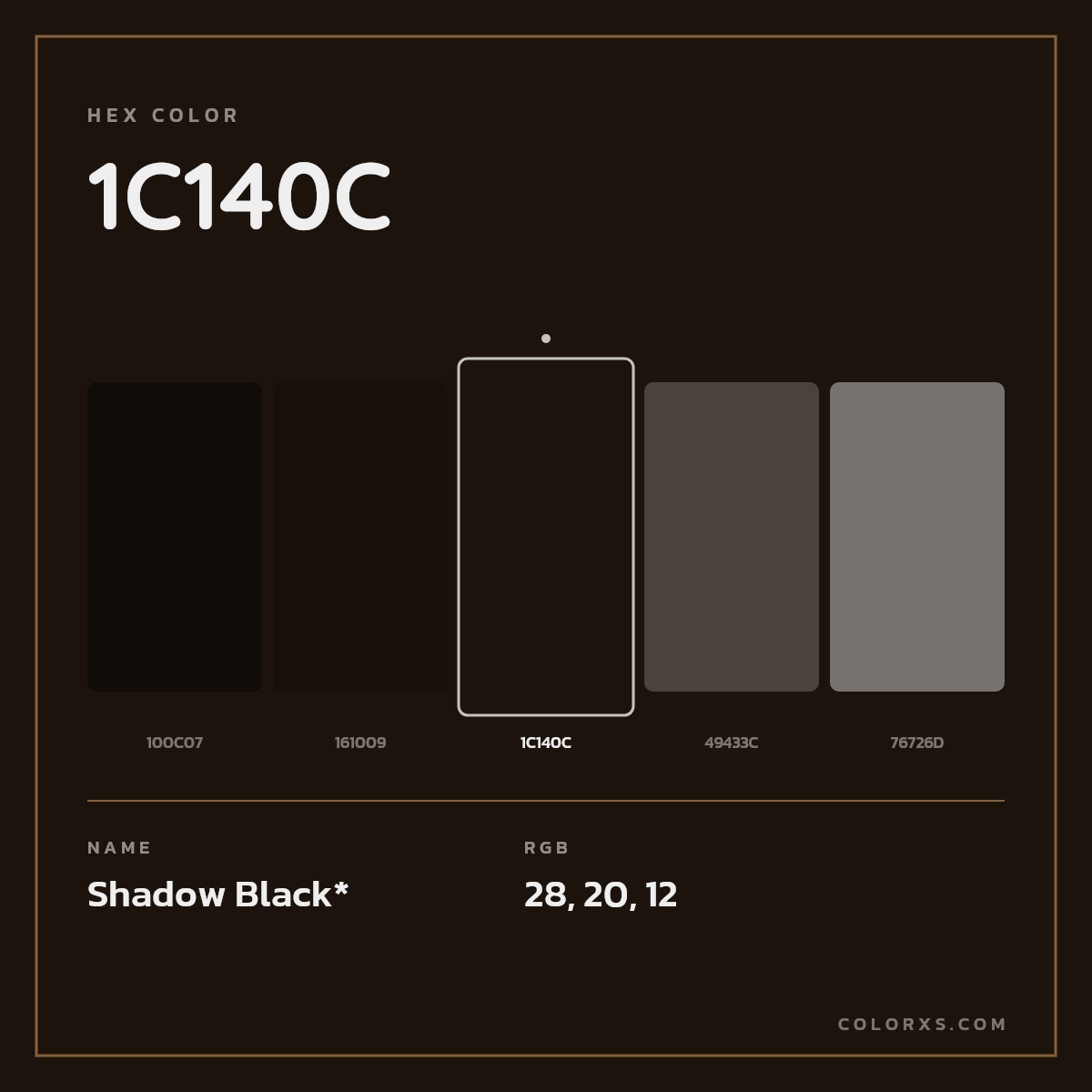 #1C140C hex color. RGB, RYB, CMYK, HSL, HSV codes and color conversions. Matching color names, palettes, paints.