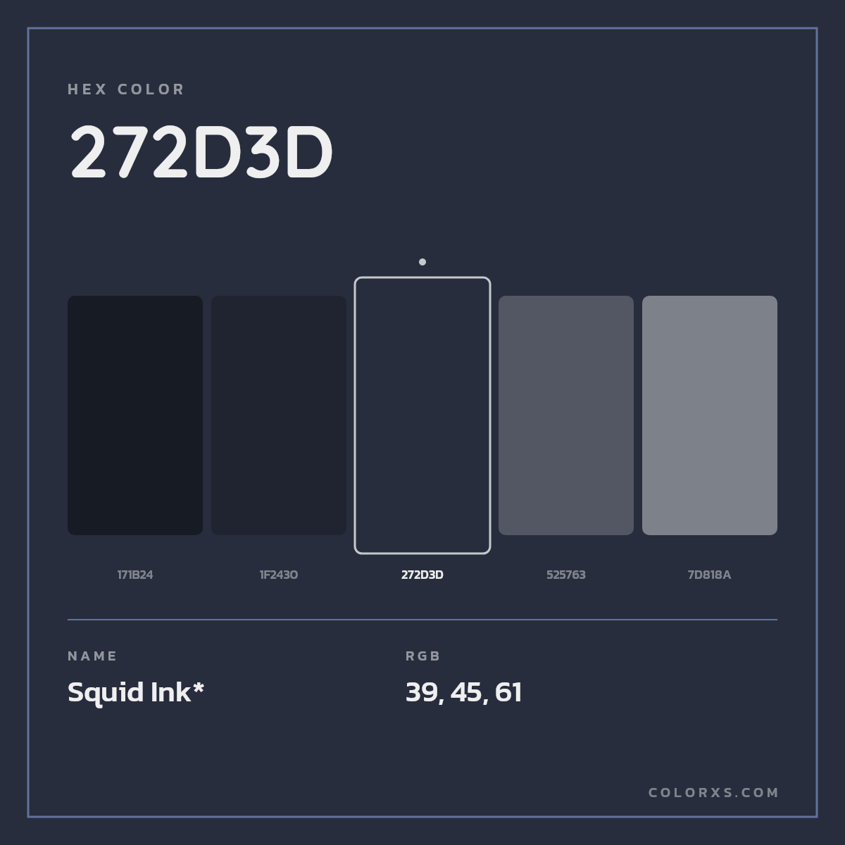 #272D3D hex color. RGB, RYB, CMYK, HSL, HSV codes and color conversions. Matching color names, palettes, paints.
