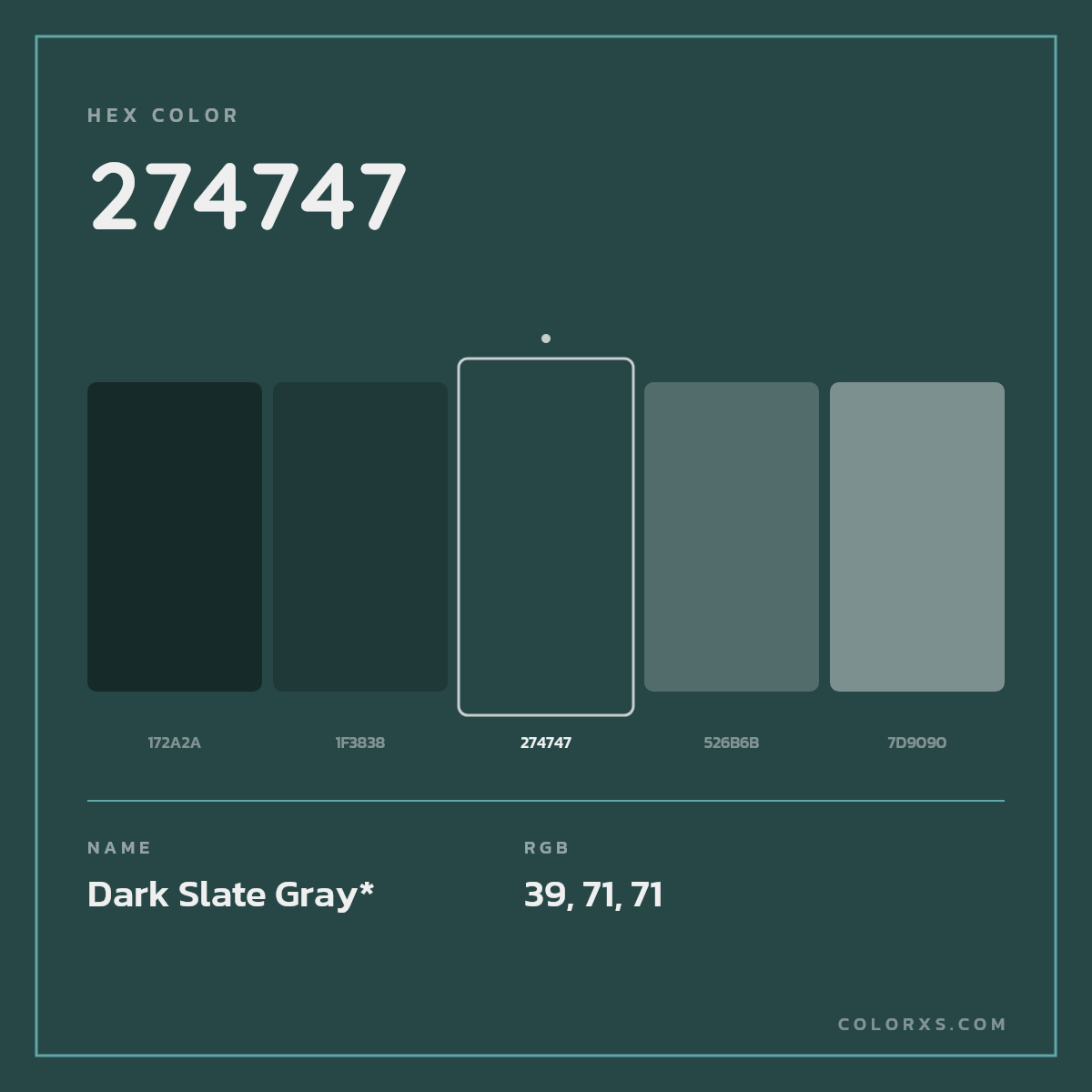#274747 hex color. RGB, RYB, CMYK, HSL, HSV codes and color conversions. Matching color names, palettes, paints.
