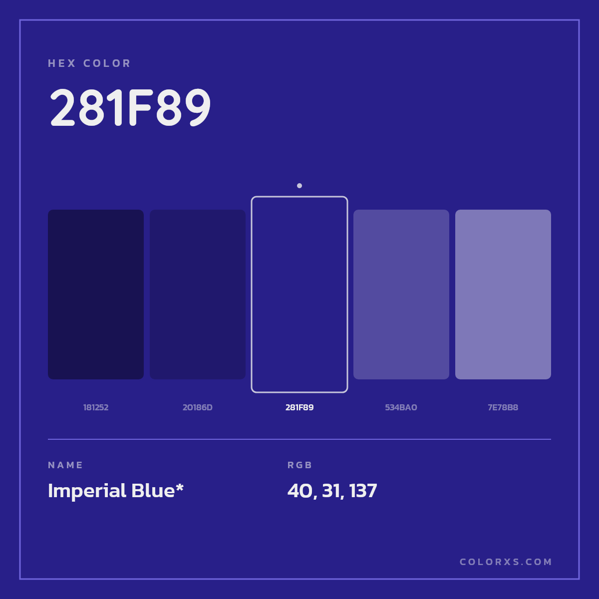 #281F89 hex color. RGB, RYB, CMYK, HSL, HSV codes and color conversions. Matching color names, palettes, paints.