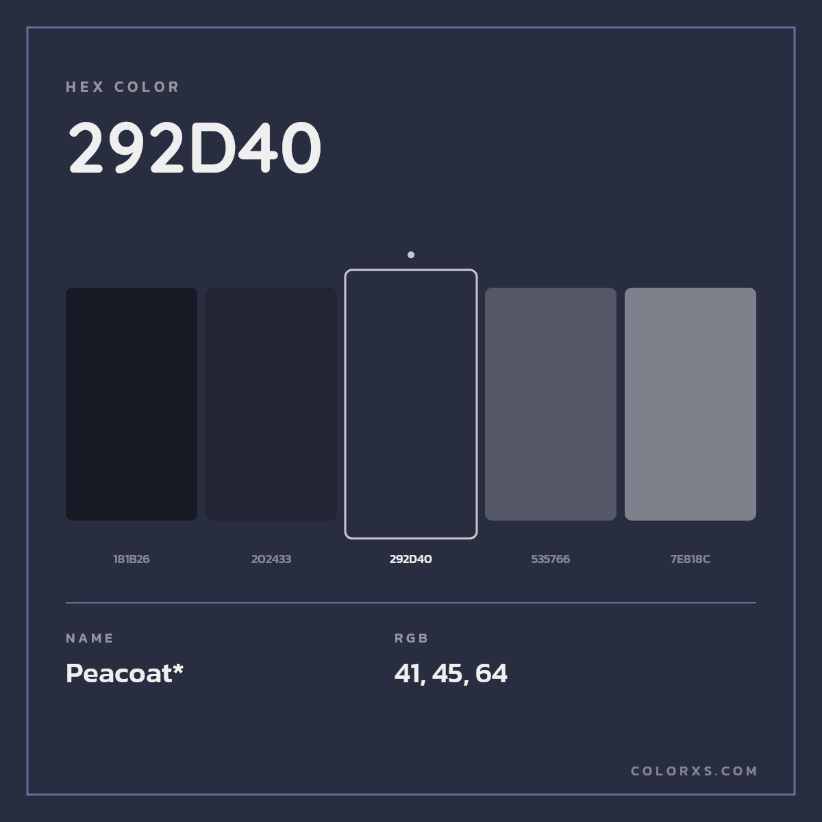 #292D40 hex color. RGB, RYB, CMYK, HSL, HSV codes and color conversions. Matching color names, palettes, paints.