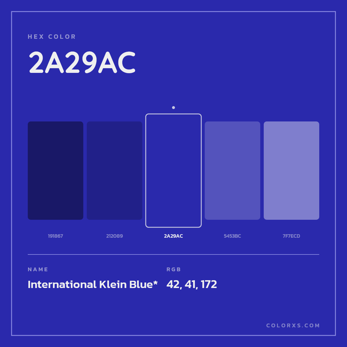 #2A29AC hex color. RGB, RYB, CMYK, HSL, HSV codes and color conversions. Matching color names, palettes, paints.