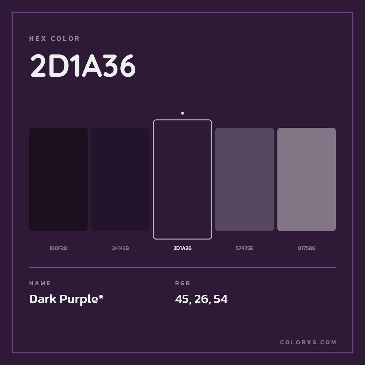 #2D1A36 hex color. RGB, RYB, CMYK, HSL, HSV codes and color conversions. Matching color names, palettes, paints.
