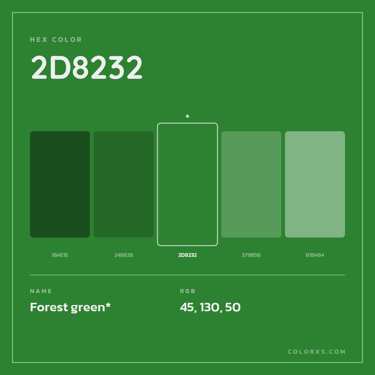 #2D8232 hex color. RGB, RYB, CMYK, HSL, HSV codes and color conversions. Matching color names, palettes, paints.