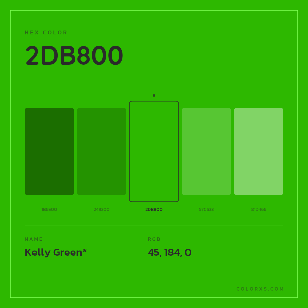 #2DB800 hex color. RGB, RYB, CMYK, HSL, HSV codes and color conversions. Matching color names, palettes, paints.