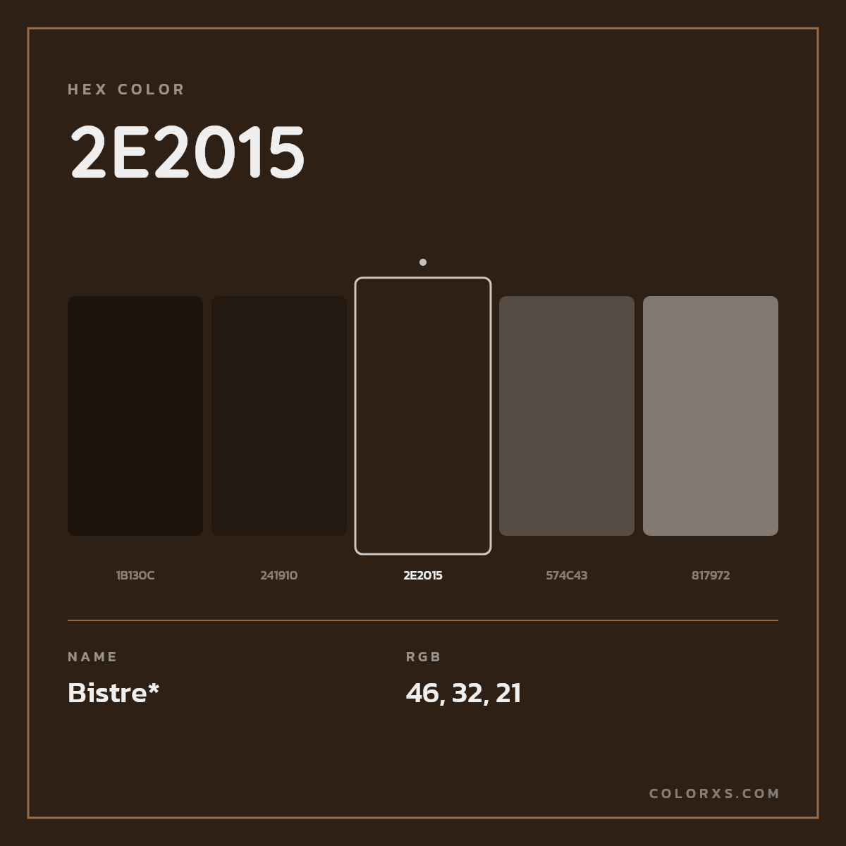 #2E2015 hex color. RGB, RYB, CMYK, HSL, HSV codes and color conversions. Matching color names, palettes, paints.
