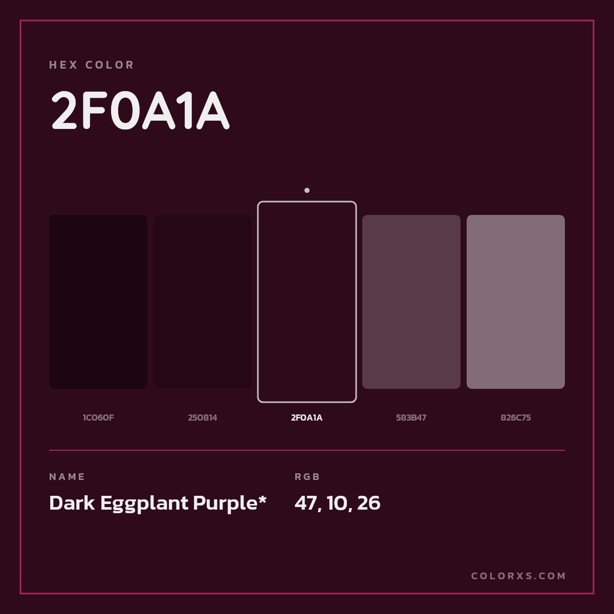 #2F0A1A hex color. RGB, RYB, CMYK, HSL, HSV codes and color conversions. Matching color names, palettes, paints.