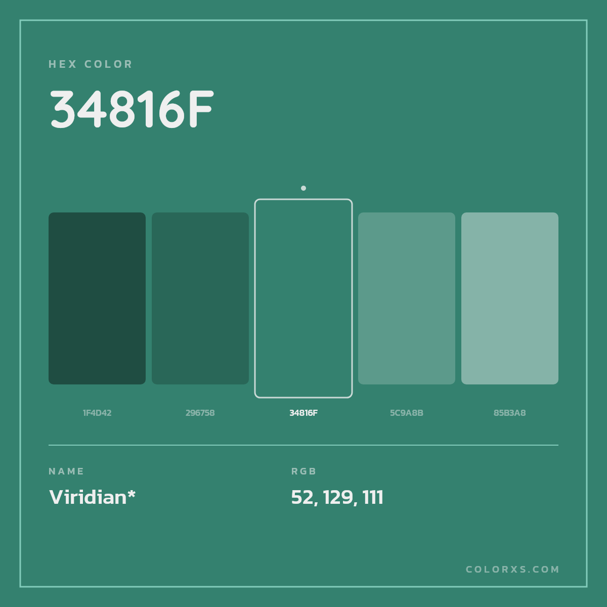 #34816F hex color. RGB, RYB, CMYK, HSL, HSV codes and color conversions. Matching color names, palettes, paints.