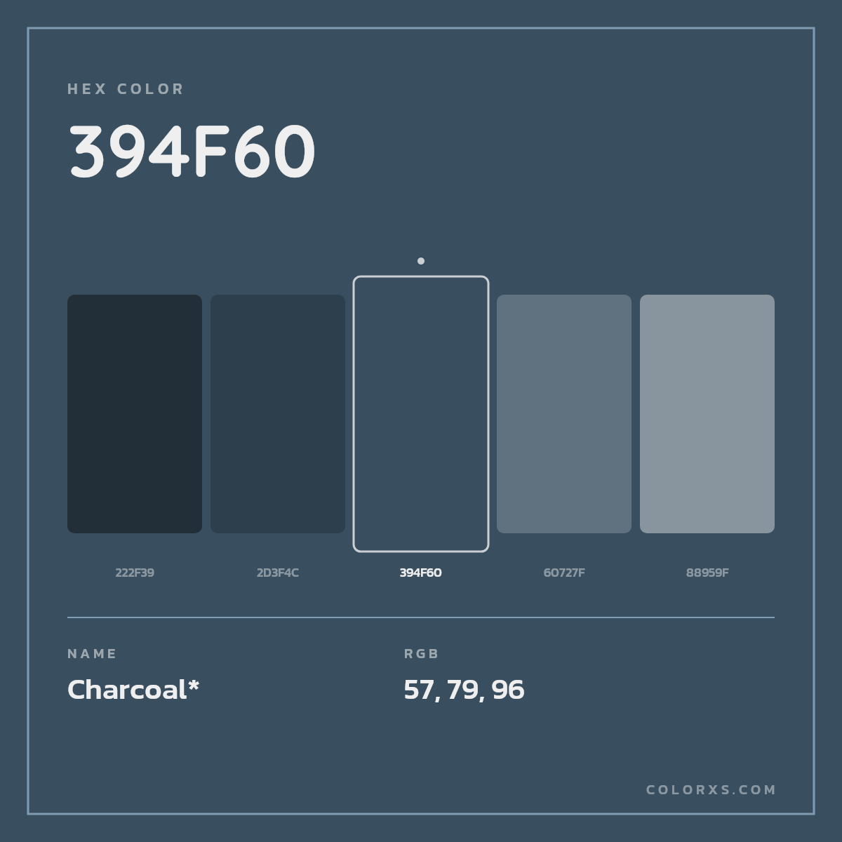 #394F60 hex color. RGB, RYB, CMYK, HSL, HSV codes and color conversions. Matching color names, palettes, paints.