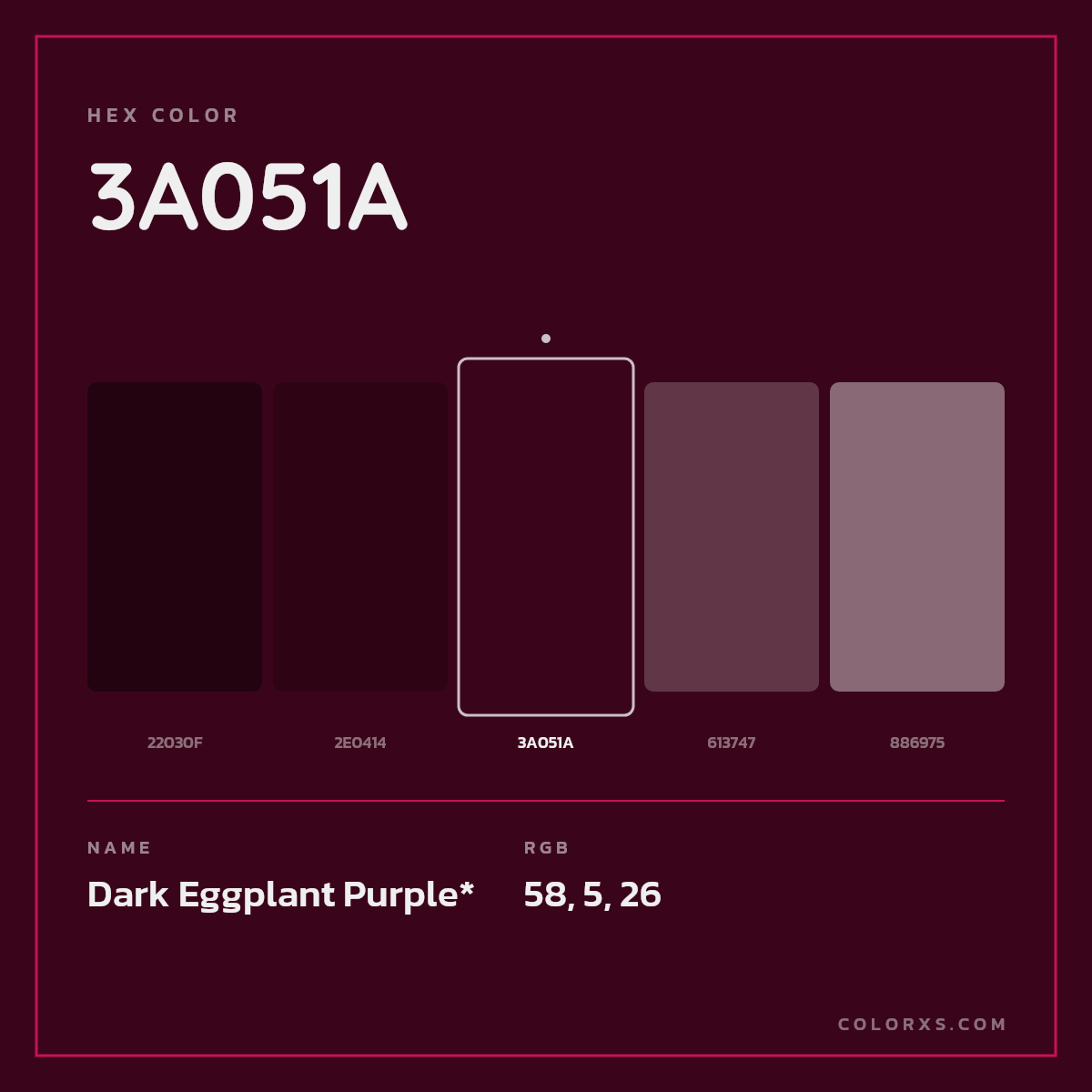 #3A051A hex color. RGB, RYB, CMYK, HSL, HSV codes and color conversions. Matching color names, palettes, paints.