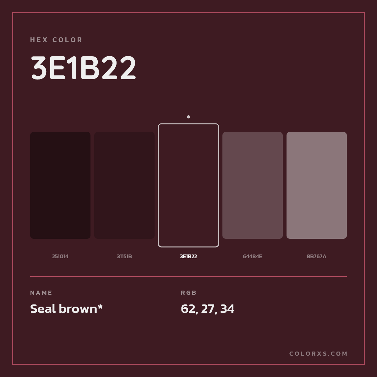 #3E1B22 hex color. RGB, RYB, CMYK, HSL, HSV codes and color conversions. Matching color names, palettes, paints.