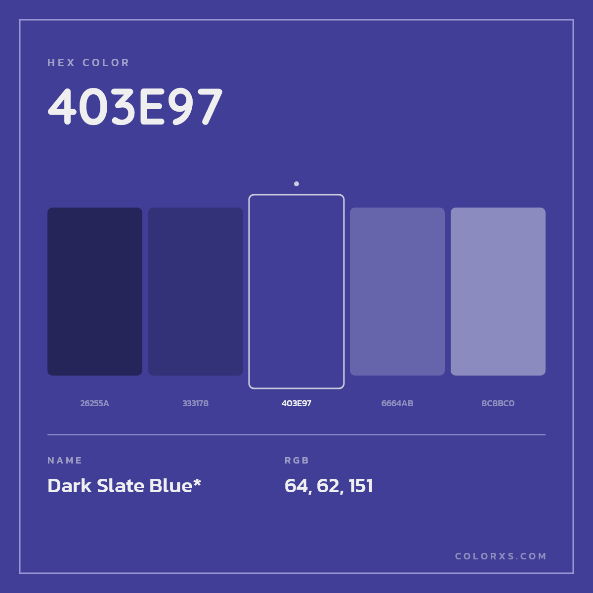 #403E97 hex color. RGB, RYB, CMYK, HSL, HSV codes and color conversions. Matching color names, palettes, paints.
