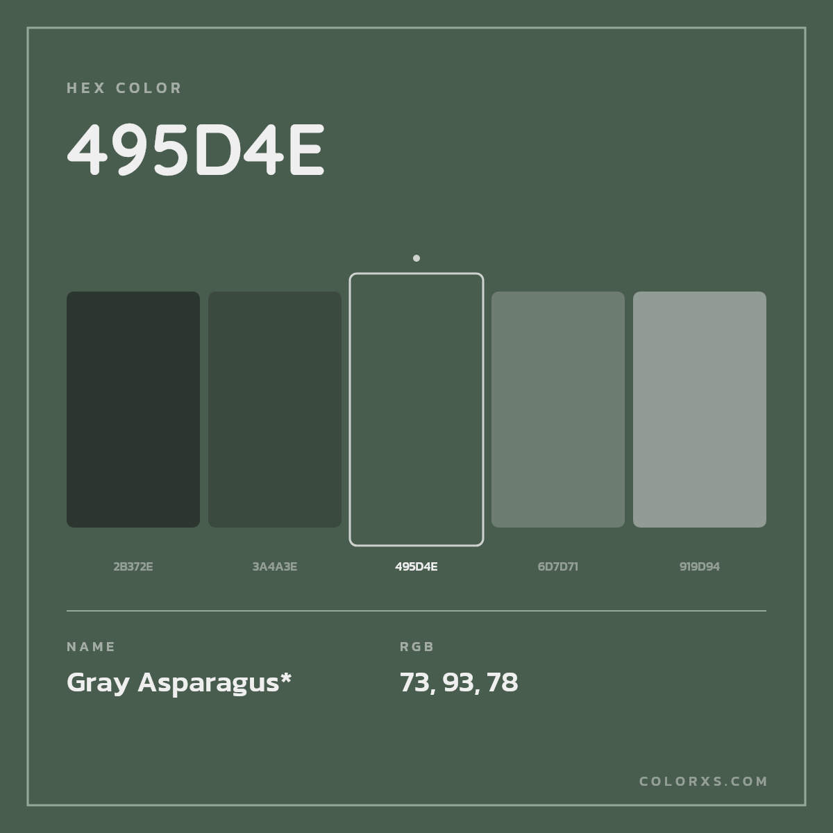 #495D4E hex color. RGB, RYB, CMYK, HSL, HSV codes and color conversions. Matching color names, palettes, paints.