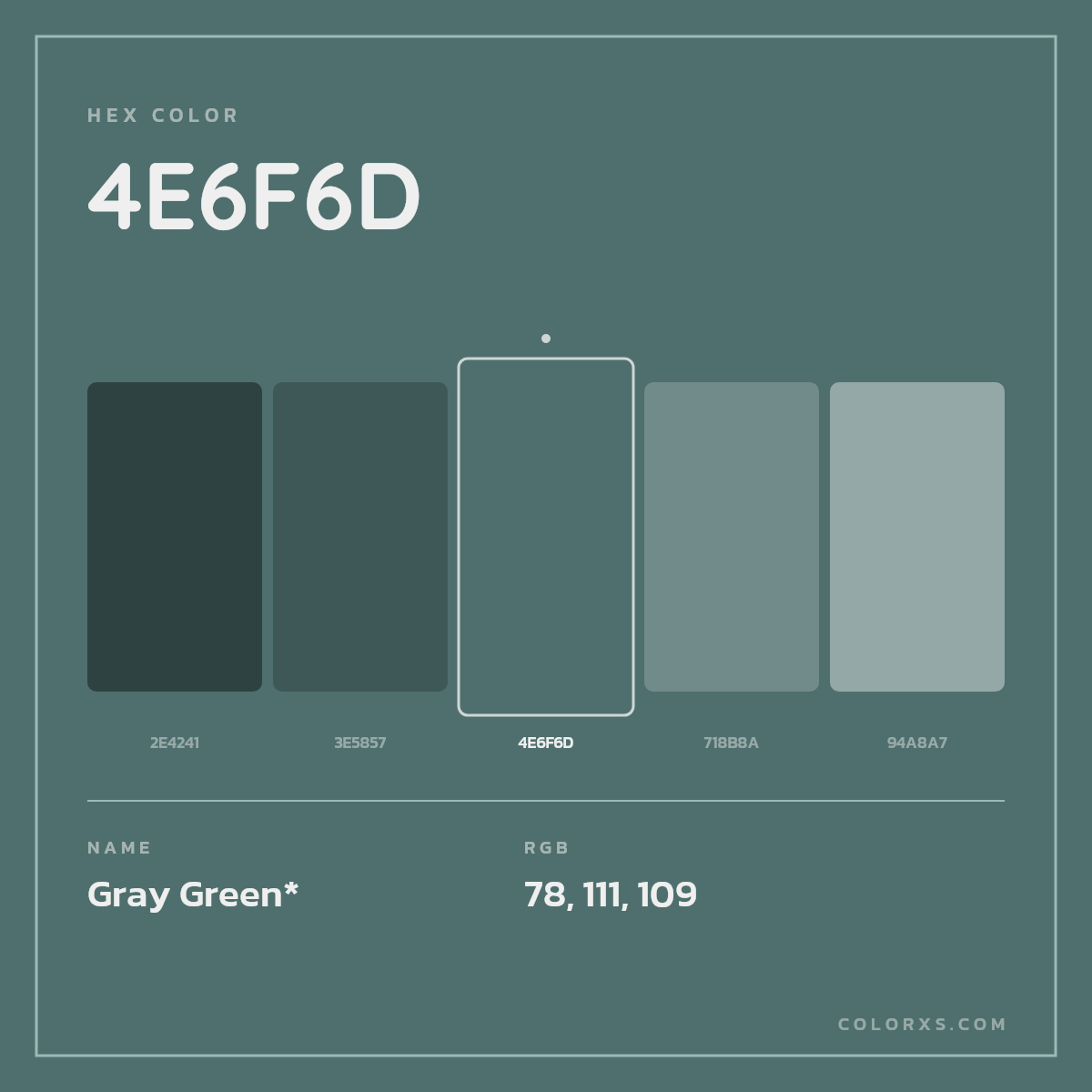 #4E6F6D hex color. RGB, RYB, CMYK, HSL, HSV codes and color conversions. Matching color names, palettes, paints.