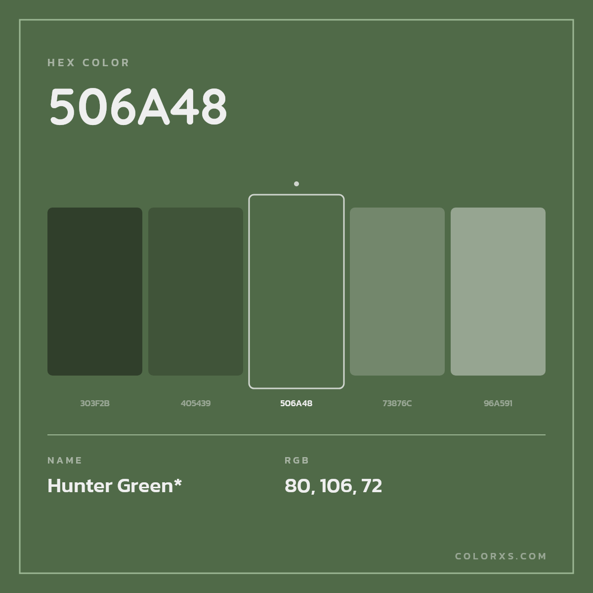 #506A48 hex color. RGB, RYB, CMYK, HSL, HSV codes and color conversions. Matching color names, palettes, paints.