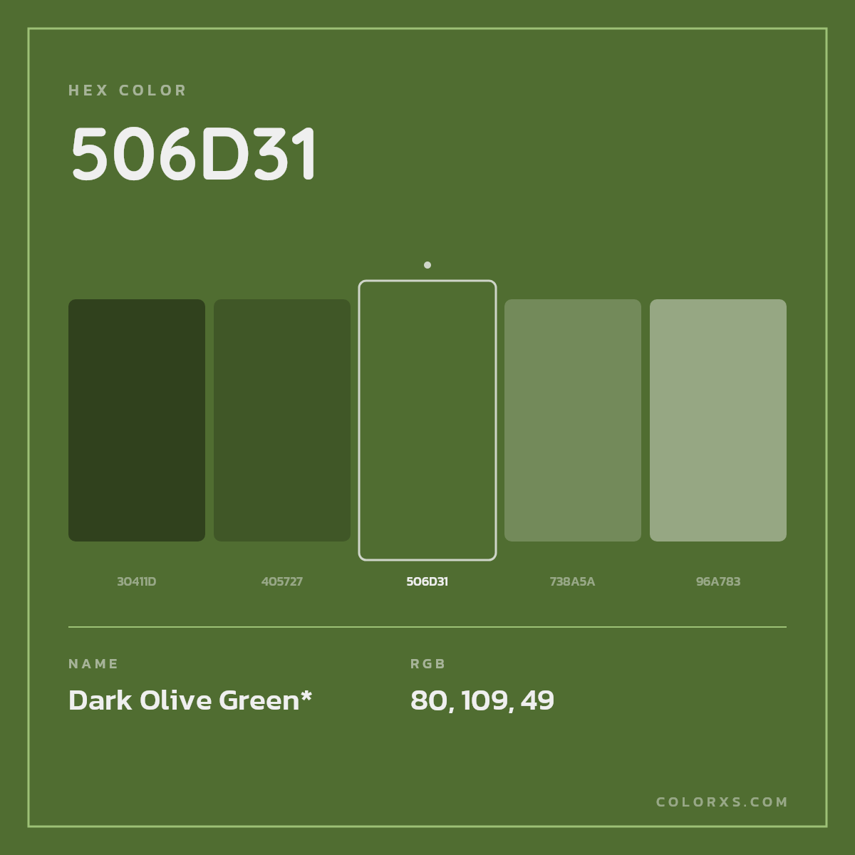 #506D31 hex color. RGB, RYB, CMYK, HSL, HSV codes and color conversions. Matching color names, palettes, paints.