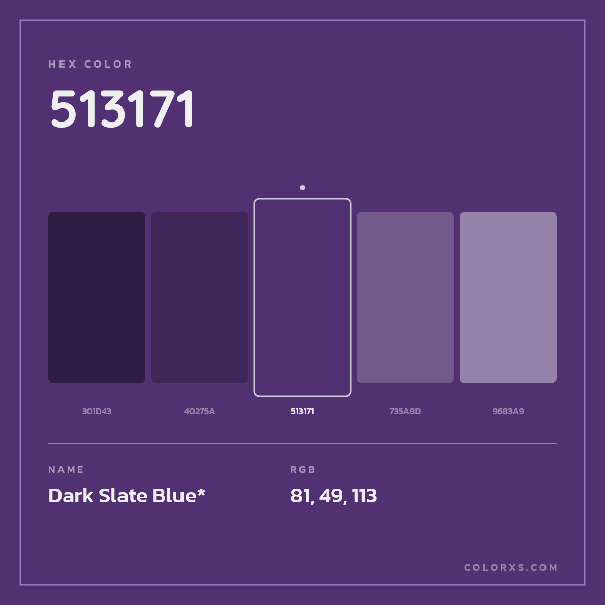 #513171 hex color. RGB, RYB, CMYK, HSL, HSV codes and color conversions. Matching color names, palettes, paints.