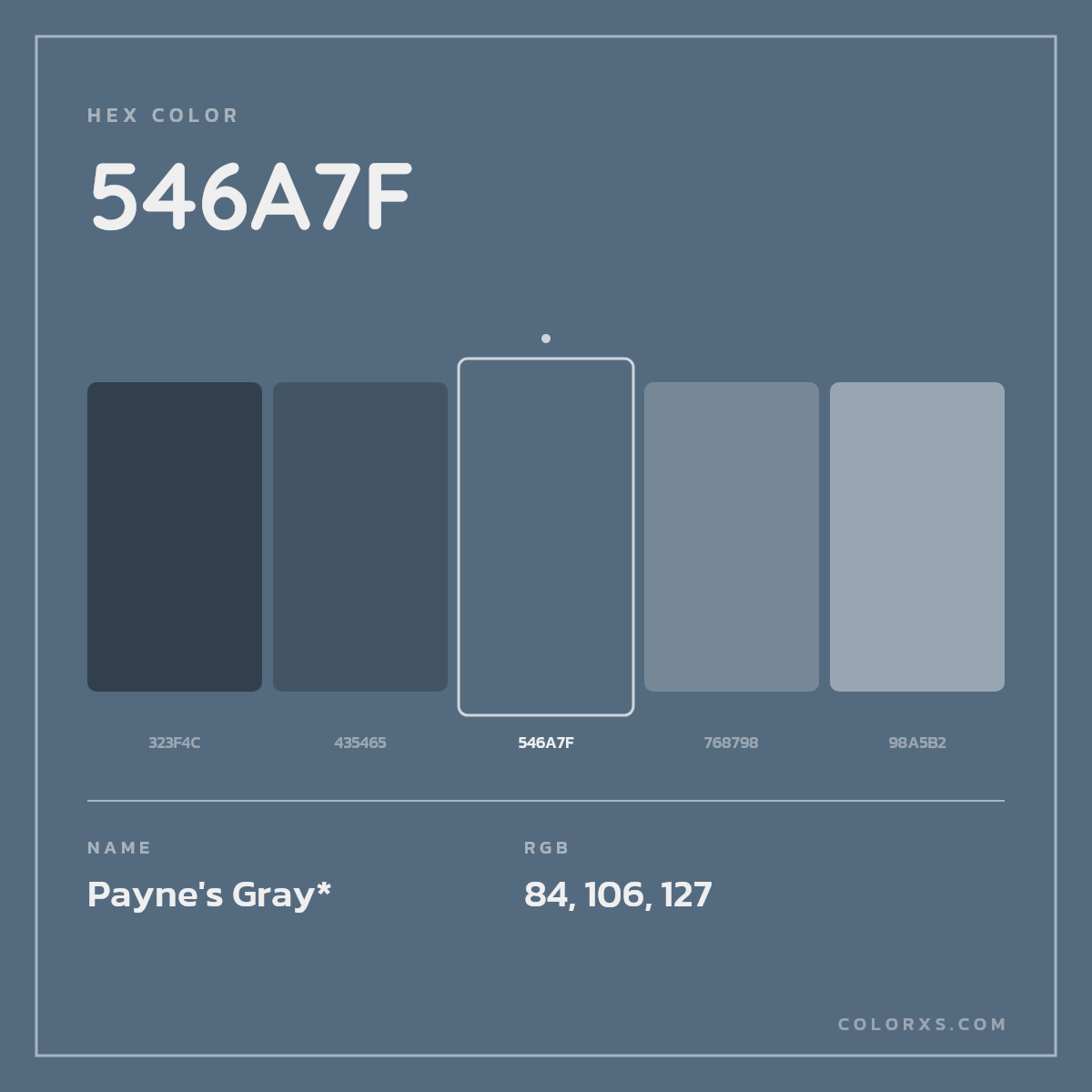 #546A7F hex color. RGB, RYB, CMYK, HSL, HSV codes and color conversions. Matching color names, palettes, paints.
