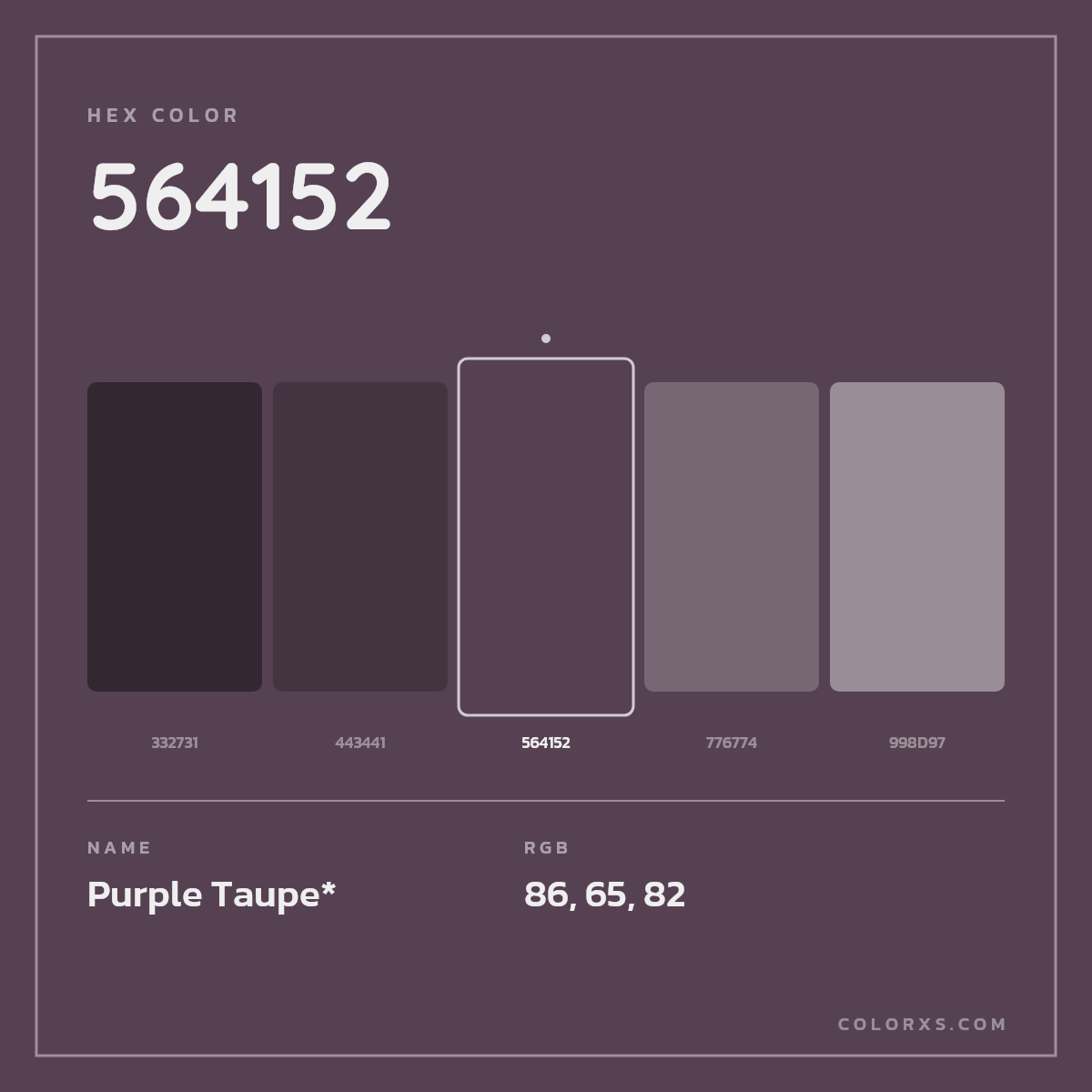 #564152 hex color. RGB, RYB, CMYK, HSL, HSV codes and color conversions. Matching color names, palettes, paints.