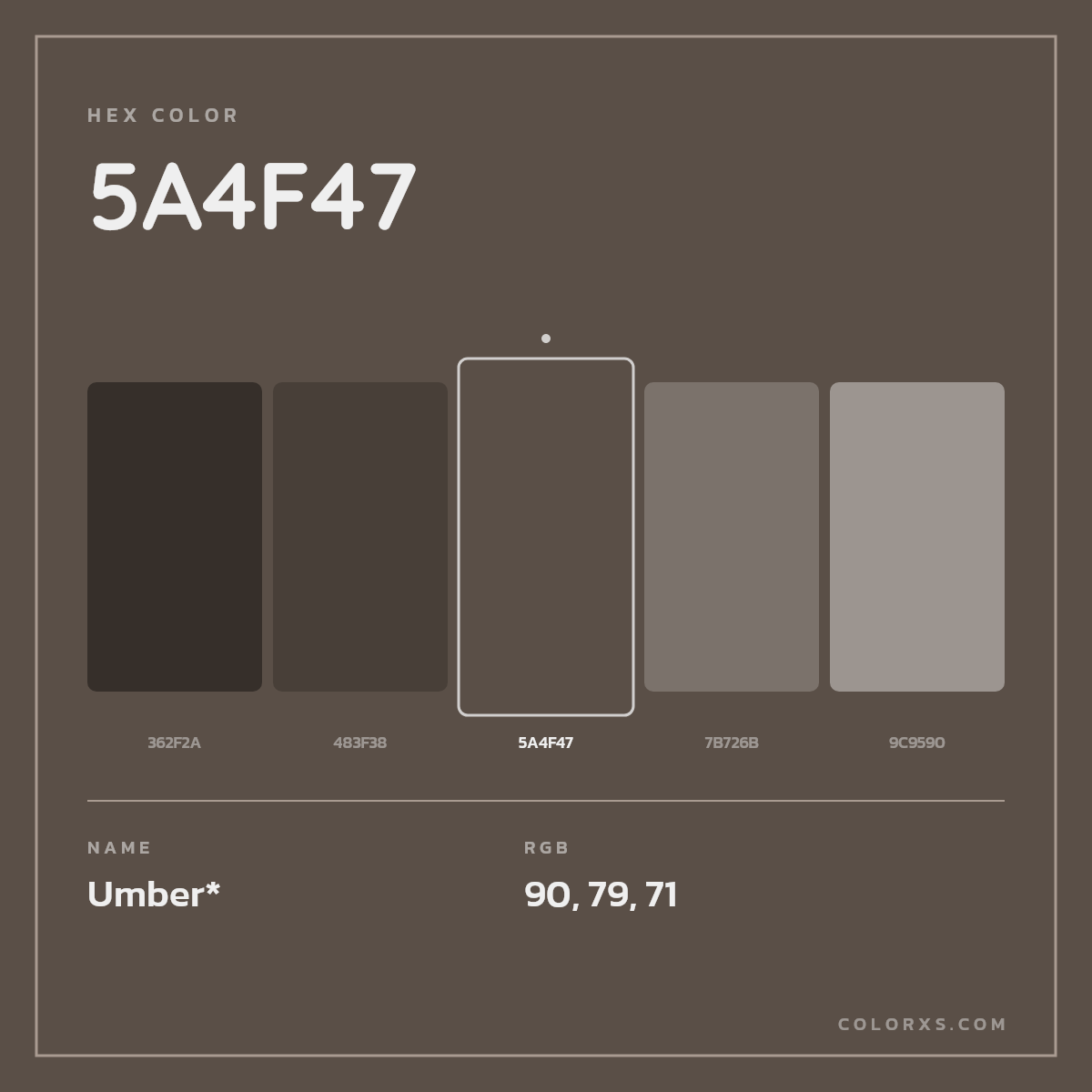 #5A4F47 hex color. RGB, RYB, CMYK, HSL, HSV codes and color conversions. Matching color names, palettes, paints.