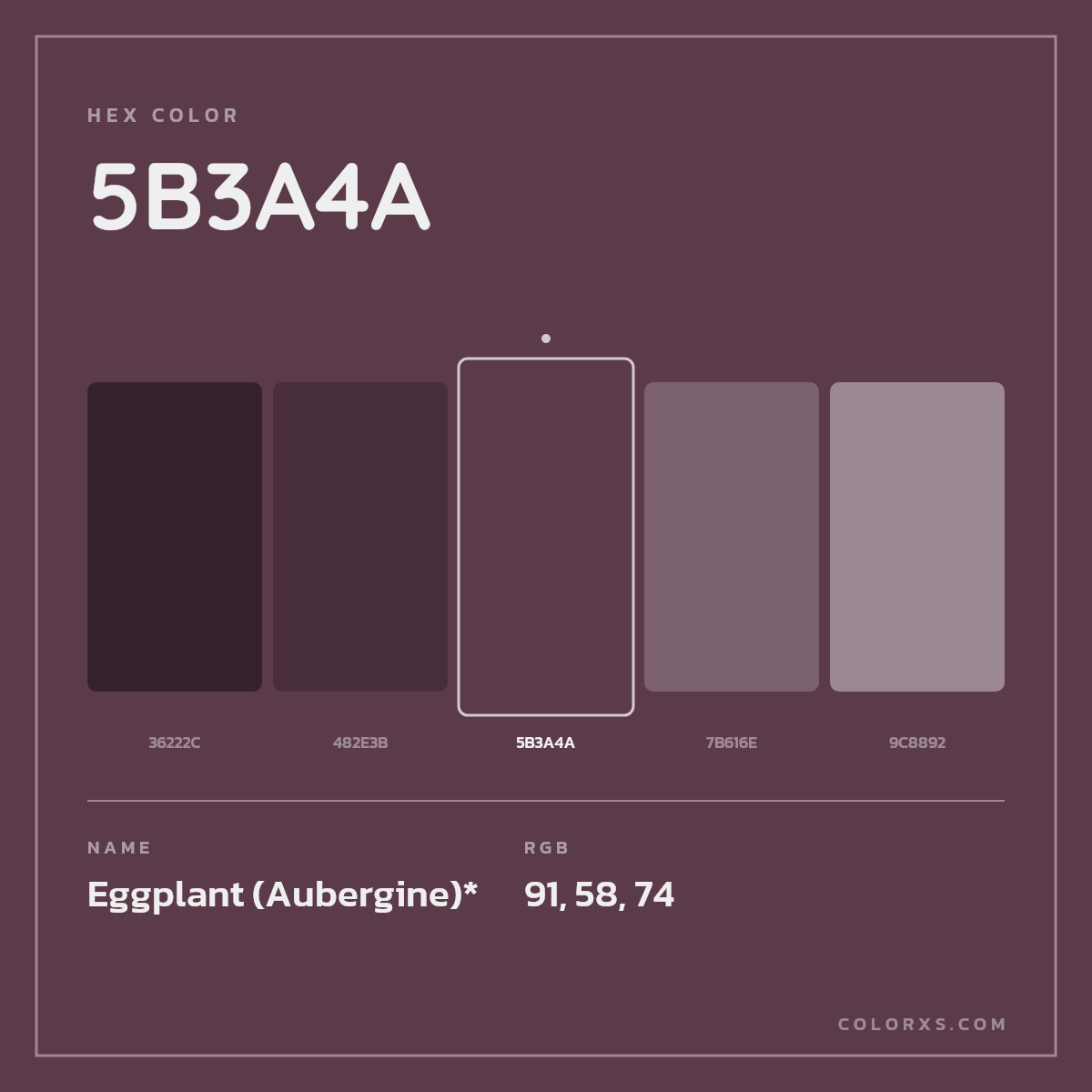 #5B3A4A hex color. RGB, RYB, CMYK, HSL, HSV codes and color conversions. Matching color names, palettes, paints.