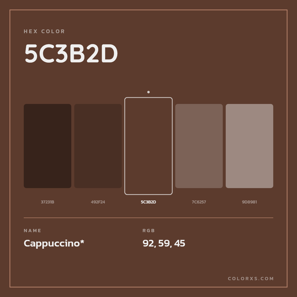 #5C3B2D hex color. RGB, RYB, CMYK, HSL, HSV codes and color conversions. Matching color names, palettes, paints.