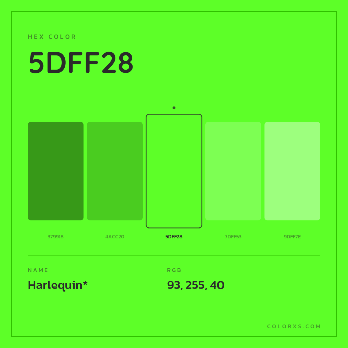 #5DFF28 hex color. RGB, RYB, CMYK, HSL, HSV codes and color conversions. Matching color names, palettes, paints.