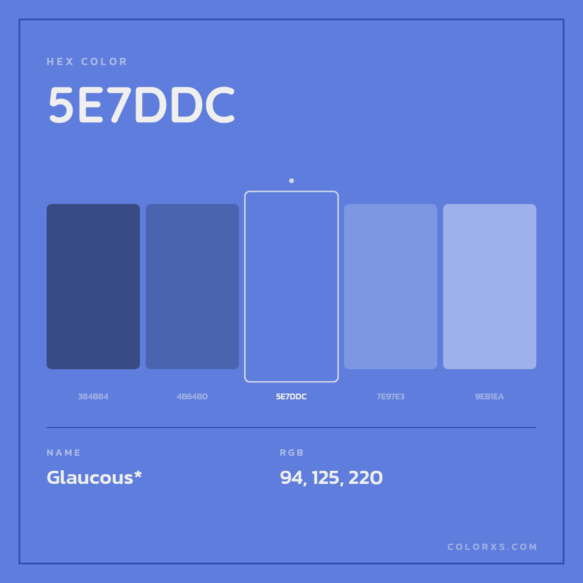 #5E7DDC hex color. RGB, RYB, CMYK, HSL, HSV codes and color conversions. Matching color names, palettes, paints.